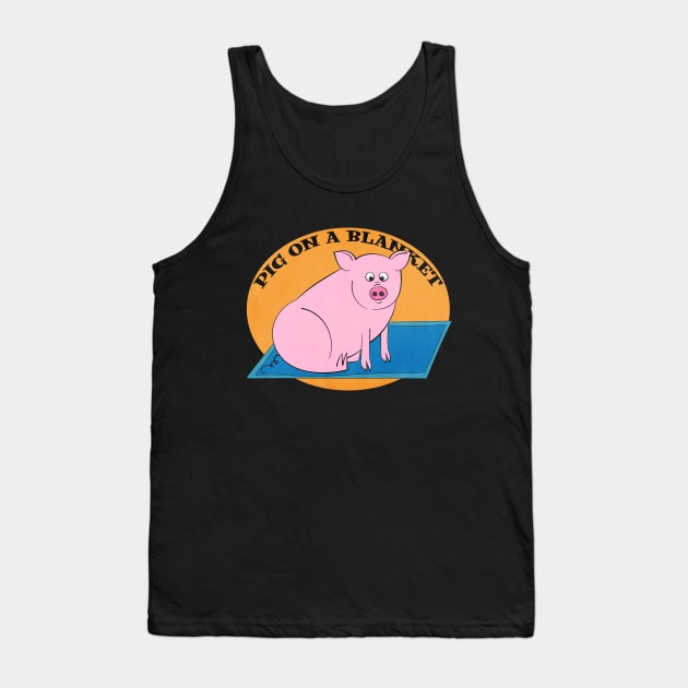 Pig on A Blanket! Tank Top by ArtsofAll